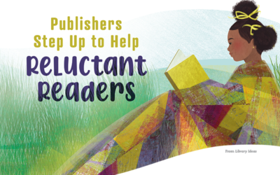 Publishers Step Up to Help Reluctant Readers