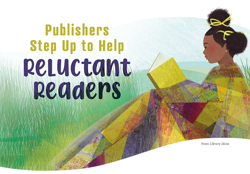 Publishers Step Up to Help Reluctant Readers